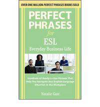 Perfect Phrases for ESL: Everyday Business Life