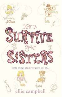How to Survive Your Sisters