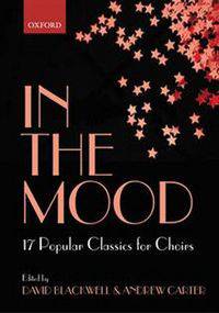 In the Mood: 17 Jazz Classics for Choirs: Vocal Score