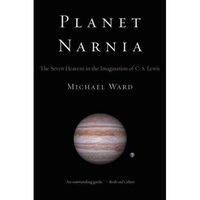 Planet Narnia: The Seven Heavens in the Imagination of C. S. Lewis