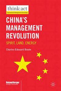 China's Management Revolution: Spirit, Land, Energy