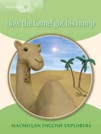 How the Camel Got His Hump