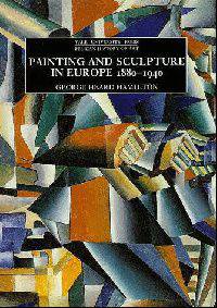 Painting & Sculpture in Europe – 1880–1940 4e