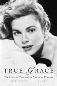 True Grace: The Life and Times of an American Princess