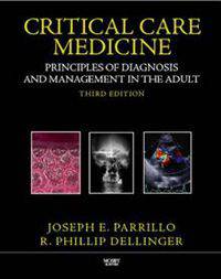 Critical Care Medicine: Principles of Diagnosis and Management in the Adult