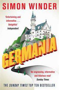 Germania: A Personal History of Germans Ancient and Modern