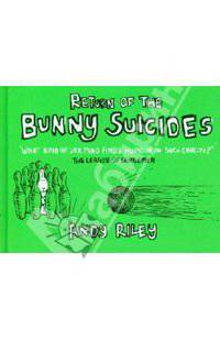 The Return of the Bunny Suicides