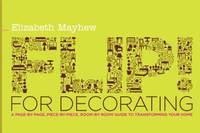 Flip! for Decorating: A Page-by-Page, Piece-by-Piece, Room-by-Room Guide to Transforming Your Home