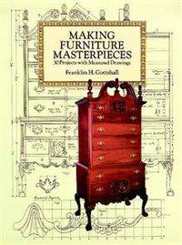 Making Furniture Masterpieces: 30 Projects with Measured Drawings