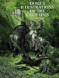 Dore's Illustrations of the Crusades