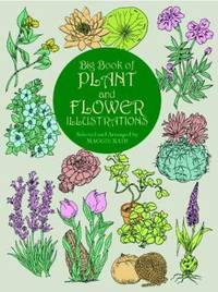 The Big Book of Plant and Flower Illustrations