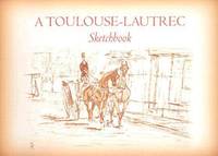 A Toulouse-Lautrec Sketchbook