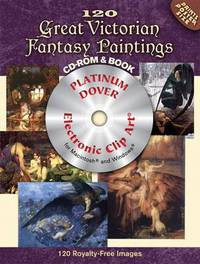 120 Great Victorian Fantasy Paintings CD-ROM and Book