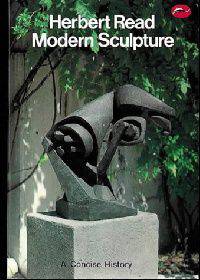 Modern Sculpture. A Concise History