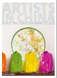 Artists in China. Inside the Contemporary Studio