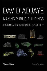 David Adjaye : Making Public Buildings