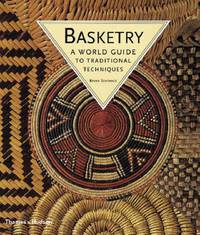 Basketry: A World Guide to Traditional Techniques