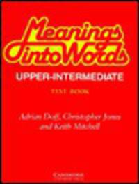 Meanings into Words Upper-intermediate Test book: An Integrated Course for Students of English