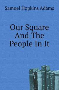Our Square And The People In It