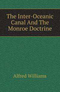 The Inter-Oceanic Canal And The Monroe Doctrine