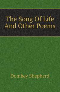 The Song Of Life And Other Poems
