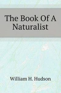 The Book Of A Naturalist