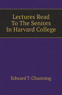 Lectures Read To The Seniors In Harvard College