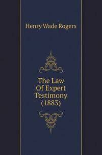 The Law Of Expert Testimony (1883)