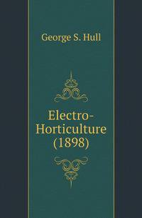 Electro-Horticulture (1898)