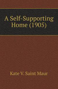 A Self-Supporting Home (1905)
