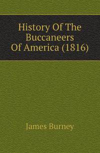 History Of The Buccaneers Of America (1816)