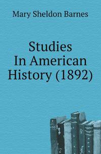 Studies In American History (1892)