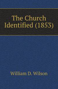 The Church Identified (1853)
