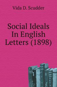 Social Ideals In English Letters (1898)