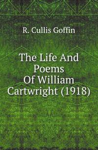 The Life And Poems Of William Cartwright (1918)