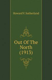 Out Of The North (1913)