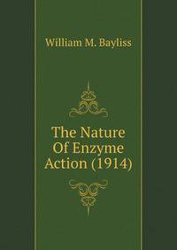 The Nature Of Enzyme Action (1914)