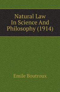 Natural Law In Science And Philosophy (1914)