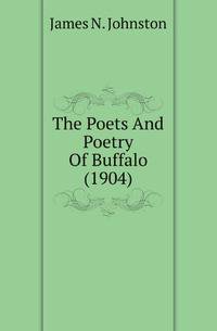The Poets And Poetry Of Buffalo (1904)