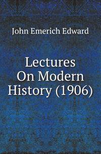 Lectures On Modern History (1906)