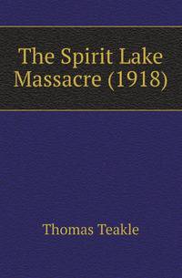 The Spirit Lake Massacre (1918)