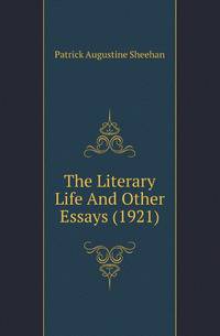 The Literary Life And Other Essays (1921)