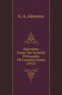 Selections From The Scottish Philosophy Of Common Sense (1915)