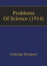 Problems Of Science (1914)