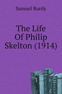 The Life Of Philip Skelton (1914)
