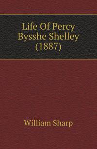 Life Of Percy Bysshe Shelley (1887)
