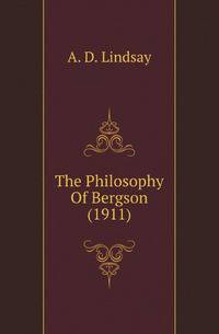 The Philosophy Of Bergson (1911)