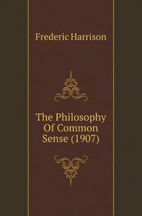 The Philosophy Of Common Sense (1907)