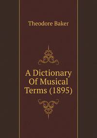A Dictionary Of Musical Terms (1895)