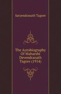 The Autobiography Of Maharshi Devendranath Tagore (1914)